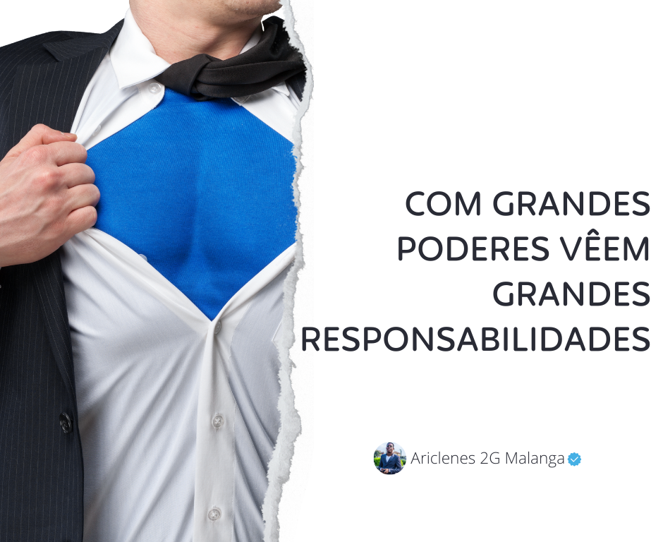 Com grandes poderes vêm grandes responsabilidades !!